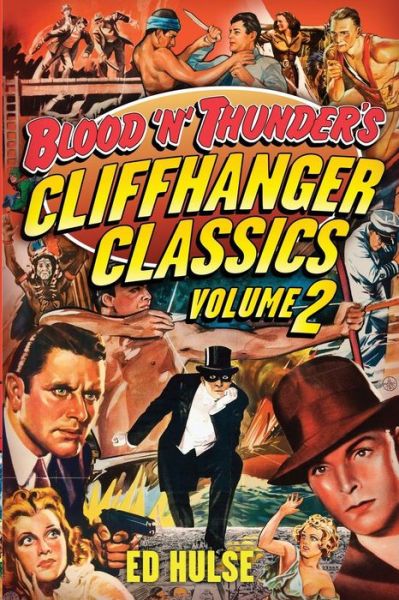 Cover for Ed Hulse · Blood 'n' Thunder's Cliffhanger Classics, Volume Two (Paperback Book) (2017)