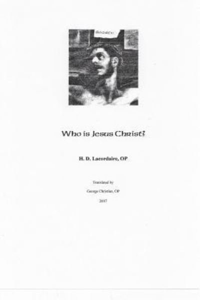 Cover for Op Henri Dominique Lacordaire · Who is Jesus Christ? (Pocketbok) (2017)