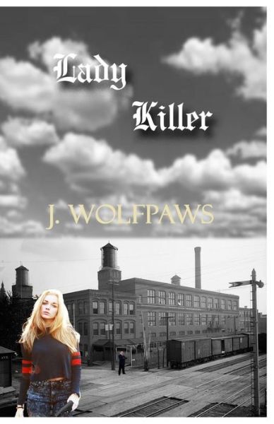 Cover for J Wolfpaws · Lady Killer (Paperback Book) (2017)