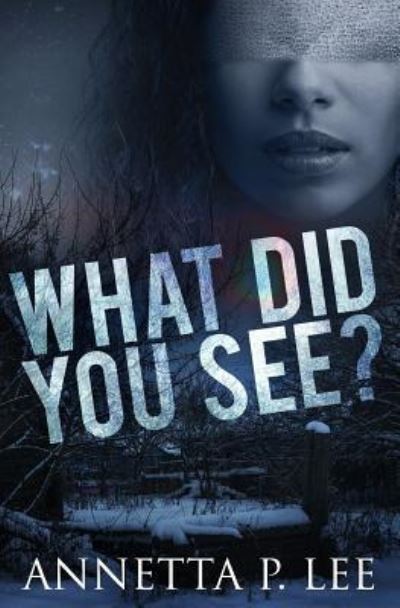 Cover for Annetta P Lee · What Did You See? (Paperback Book) (2017)