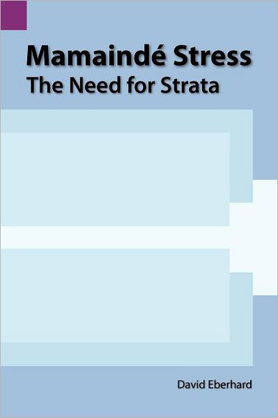 Cover for David Eberhard · Mamainde Stress: the Need for Strata (Sil International and the University of Texas at Arlington Publications in Linguistics, Vol. 122) (Paperback Book) (1995)