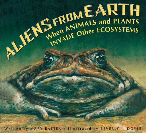 Cover for Mary Batten · Aliens from Earth: When Animals and Plants Invade Other Ecosystems (Paperback Book) (2016)