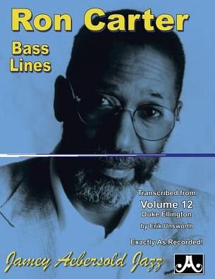 Ron Carter Bass Lines, Vol 12 - Ron Carter - Bücher - Aebersold Jazz, Jamey - 9781562241032 - 1. April 2016