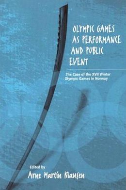 Cover for Olympic Games as Performance and Public Event: The Case of the XVII Winter Olympic Games in Norway (Paperback Book) [Illustrated edition] (1999)