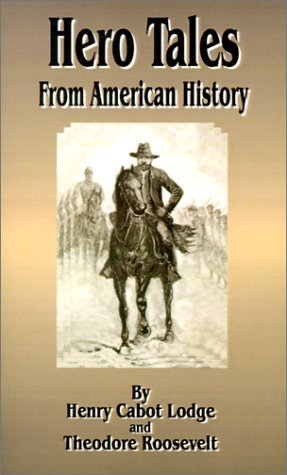 Henry Cabot Lodge · Hero Tales: From American History (Pocketbok) (2001)