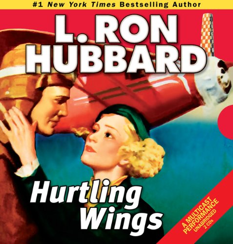 Cover for L. Ron Hubbard · Hurtling Wings (Audiobook (CD)) [First Edition, Unabridged edition] (2010)