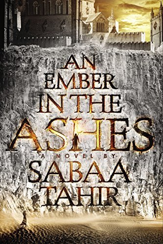 Cover for Sabaa Tahir · Ember in the Ashes (Inbunden Bok) (2015)
