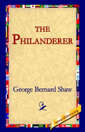 The Philanderer - George Bernard Shaw - Książki - 1st World Library - Literary Society - 9781595403032 - 1 września 2004