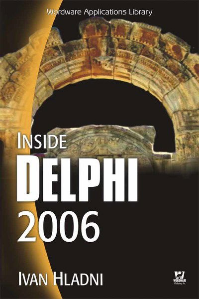 Inside Delphi 2006 (W/cd) - Ivan Hladni - Music - Jones and Bartlett Publishers, Inc - 9781598220032 - December 14, 2005