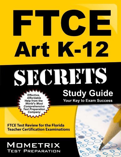 Cover for Ftce Exam Secrets Test Prep Team · Ftce Art K-12 Secrets Study Guide: Ftce Test Review for the Florida Teacher Certification Examinations (Paperback Book) (2023)