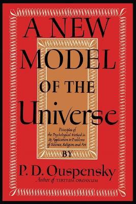 Cover for P D Ouspensky · A New Model of the Universe (Paperback Book) (2013)