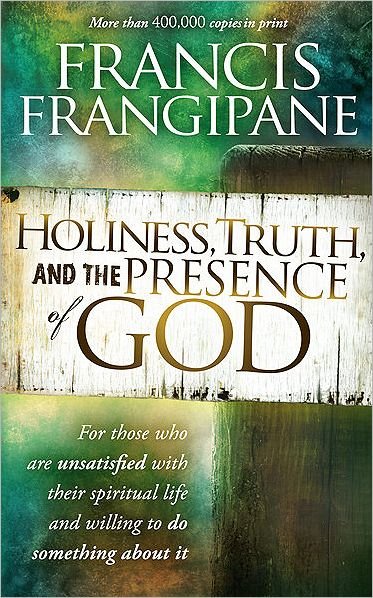 Cover for Francis Frangipane · Holiness, Truth, And The Presence Of God (Paperback Book) (2011)