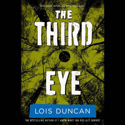 The Third Eye - Lois Duncan - Audio Book - Hachette Audio - 9781619691032 - July 1, 2012