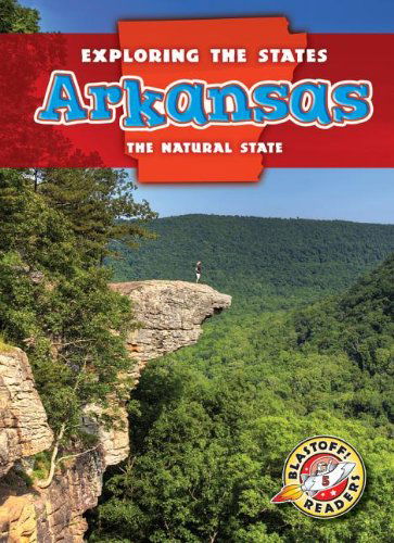 Cover for Emily Rose Oachs · Arkansas: the Natural State (Exploring the States) (Hardcover Book) (2013)