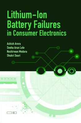 Cover for Ashish Arora · Lithium-Ion Battery Failures in Consumer Electronics (Hardcover Book) [Unabridged edition] (2019)