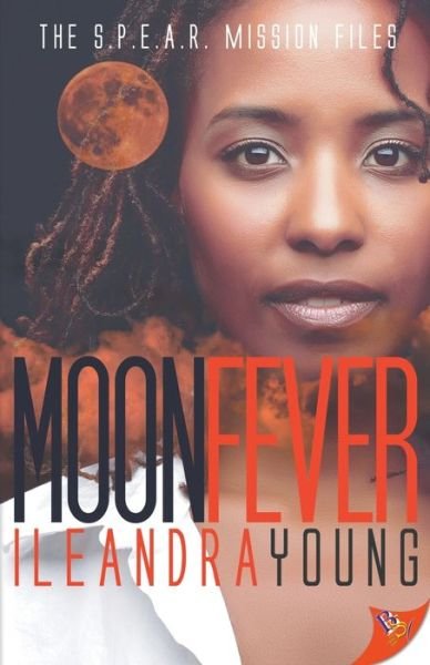 Cover for Ileandra Young · Moon Fever - The S.P.E.A.R. Mission Files (Paperback Bog) (2020)