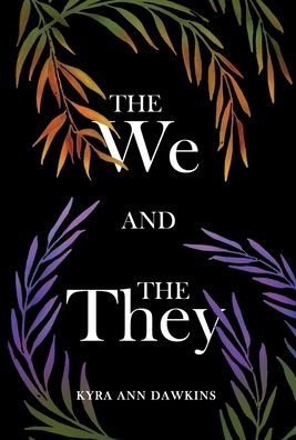 Cover for Kyra Ann Dawkins · The We and the They (Hardcover Book) (2021)
