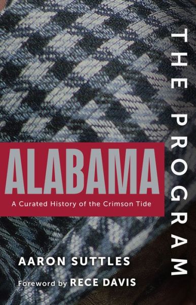 Cover for Aaron Suttles · The Program: Alabama Crimson Tide - The Program (Hardcover Book) (2022)