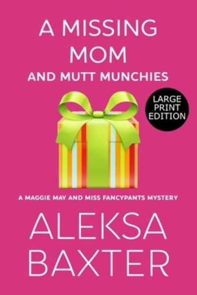 Cover for Aleksa Baxter · A Missing Mom and Mutt Munchies (Paperback Book) (2020)