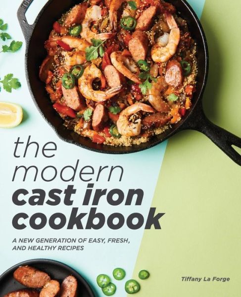 Cover for Meg Ilasco · Modern Cast Iron Cookbook (Book) (2019)