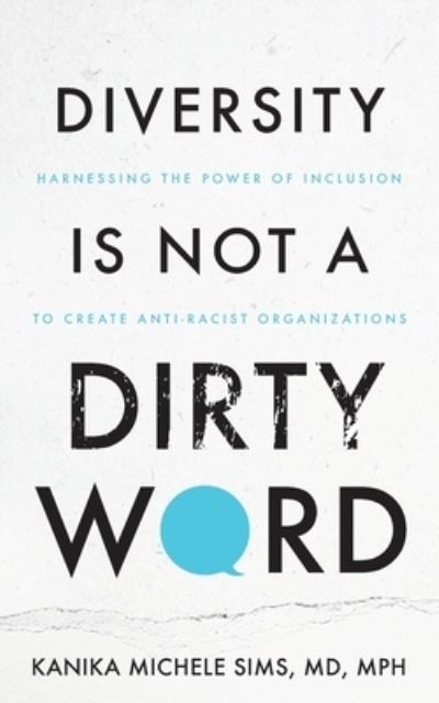 Cover for Kanika Sims · Diversity Is Not a Dirty Word (Book) (2023)