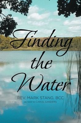 Cover for REV Mark Stang Bcc · Finding the Water (Paperback Book) (2019)