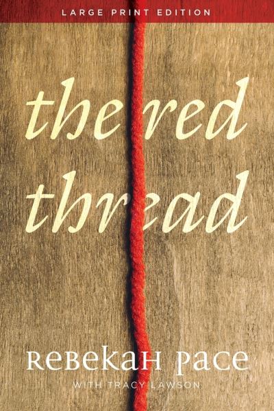 Cover for Rebekah Pace · The Red Thread (Paperback Book) [Large Print edition] (2023)