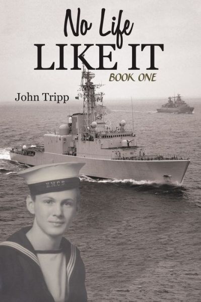 No Life Like It: Book One - John Tripp - Books - Austin Macauley Publishers LLC - 9781647506032 - June 30, 2021