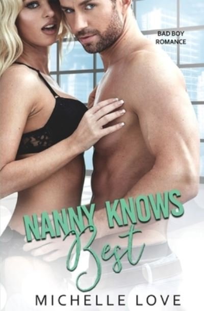 Cover for Michelle Love · Nanny Knows Best (Pocketbok) (2021)