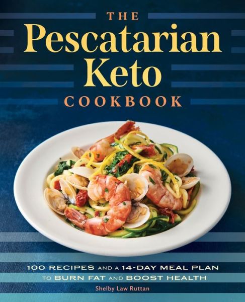 Cover for Shelby Law Ruttan · The Pescatarian Keto Cookbook (Paperback Book) (2021)