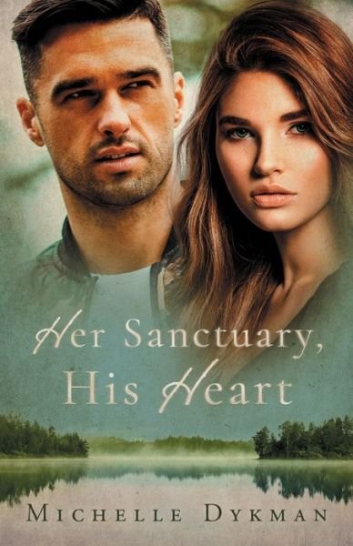 Cover for Michelle Dykman · Her Sanctuary, His Heart (Paperback Book) (2021)