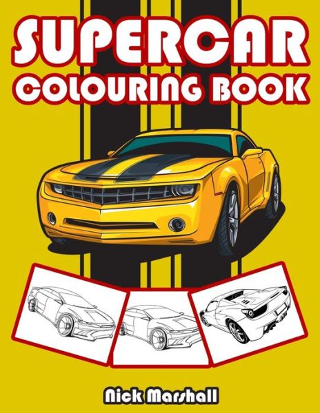 Cover for Nick Marshall · Supercar Colouring Book: Colouring Books for Kids Ages 4-8 Boys (Paperback Book) (2020)