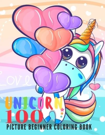 Cover for Robin Johnson · Unicorn 100 Picture Beginner Coloring Book (Paperback Book) (2020)