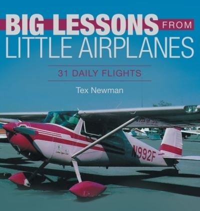 Cover for Tex Newman · Big Lessons from Little Airplanes (Inbunden Bok) (2021)