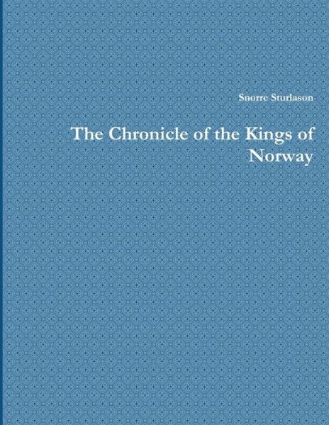 Cover for Snorre Sturlason · Chronicle of the Kings of Norway (Buch) (2019)