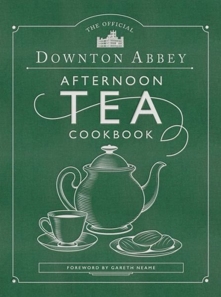 Cover for Downton Abbey · The Official Downton Abbey Afternoon Tea Cookbook (Gebundenes Buch) (2020)