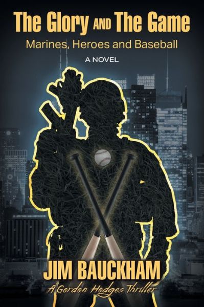 The Glory and The Game - Jim Bauckham - Books - Strategic Book Publishing & Rights Agenc - 9781682354032 - April 22, 2021