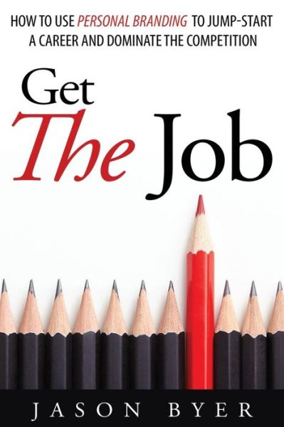 Cover for Jason Byer · Get The Job (Paperback Book) (2016)