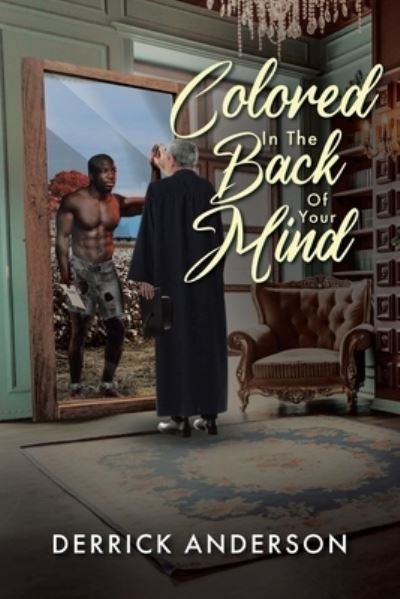 Cover for Derrick Anderson · Colored In The Back Of Your Mind (Paperback Bog) (2021)