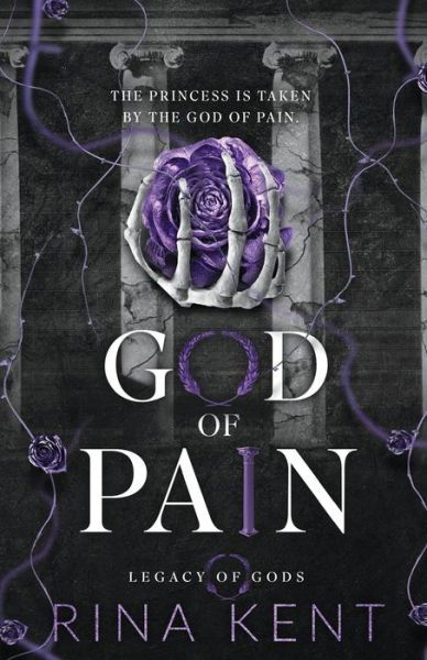 God of Pain: Special Edition Print - Legacy of Gods Series Special Edition - Rina Kent - Kirjat - Blackthorn Books - 9781685452032 - torstai 15. syyskuuta 2022