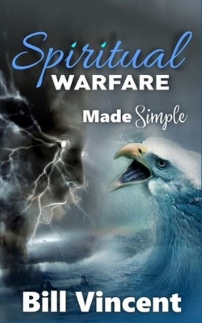 Cover for Bill Vincent · Spiritual Warfare Made Simple (Pocketbok) (2019)