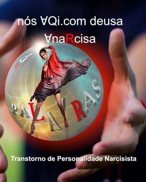 N S  Qi Com Deusa  Narcisa - Utor-a Do Liv I O - Books - LIGHTNING SOURCE UK LTD - 9781714462032 - February 24, 2020