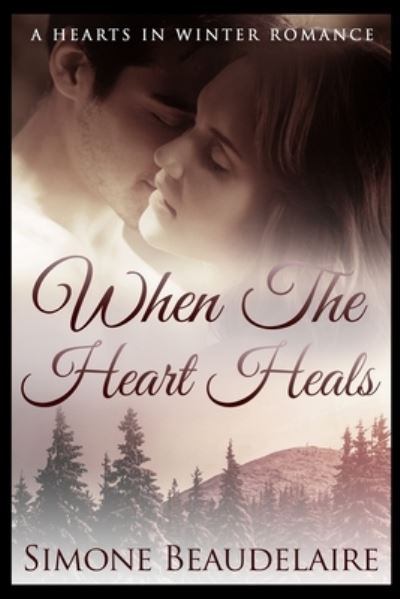 Cover for Simone Beaudelaire · When The Heart Heals (Paperback Book) (2021)