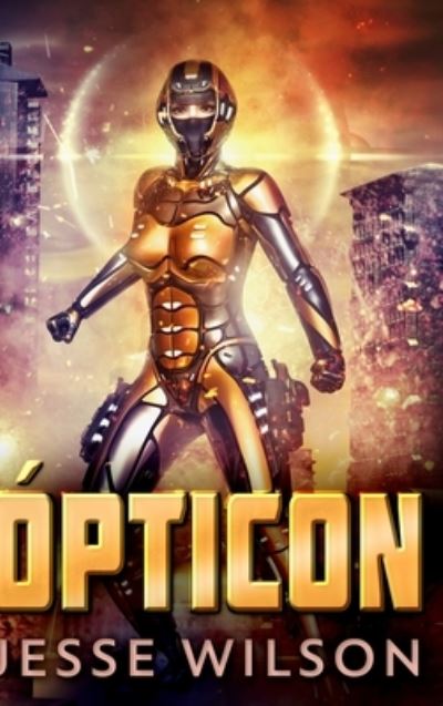 Cover for Jesse Wilson · Opticon (Hardcover Book) (2021)