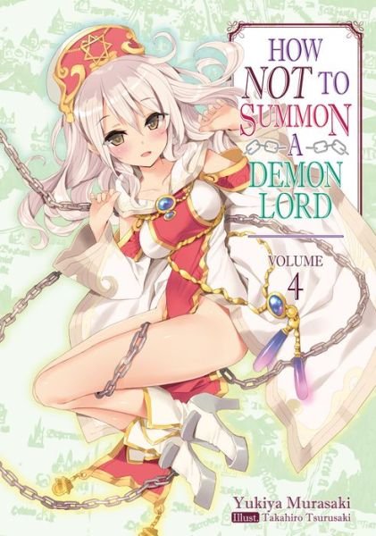 Cover for Yukiya Murasaki · How NOT to Summon a Demon Lord: Volume 4 - How NOT to Summon a Demon Lord (light novel) (Paperback Book) (2019)