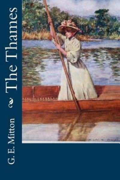 Cover for G E Mitton · The Thames (Paperback Book) (2018)