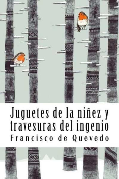 Cover for Francisco de Quevedo · Juguetes de la ninez y travesuras del ingenio (Taschenbuch) (2018)