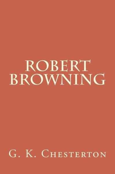 G K Chesterton · Robert Browning (Paperback Book) (2018)