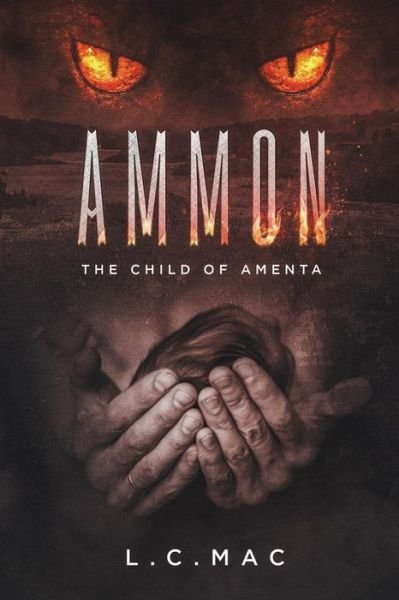 Cover for L C Mac · Ammon, the child of Amenta (Paperback Bog) (2018)
