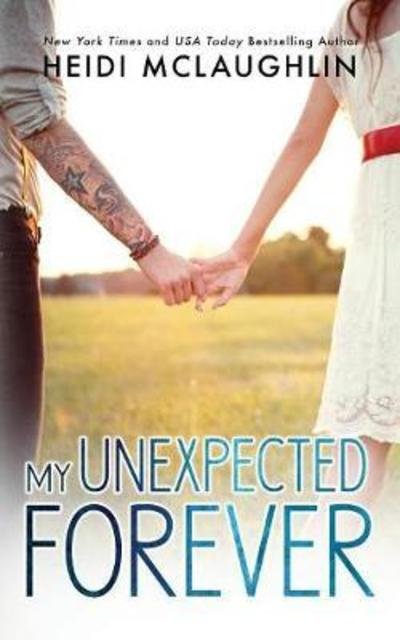 Cover for Heidi McLaughlin · My Unexpected Forever (Pocketbok) (2013)